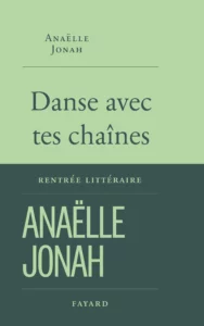 ANAELLE JONAH - Danse avec tes chaînes