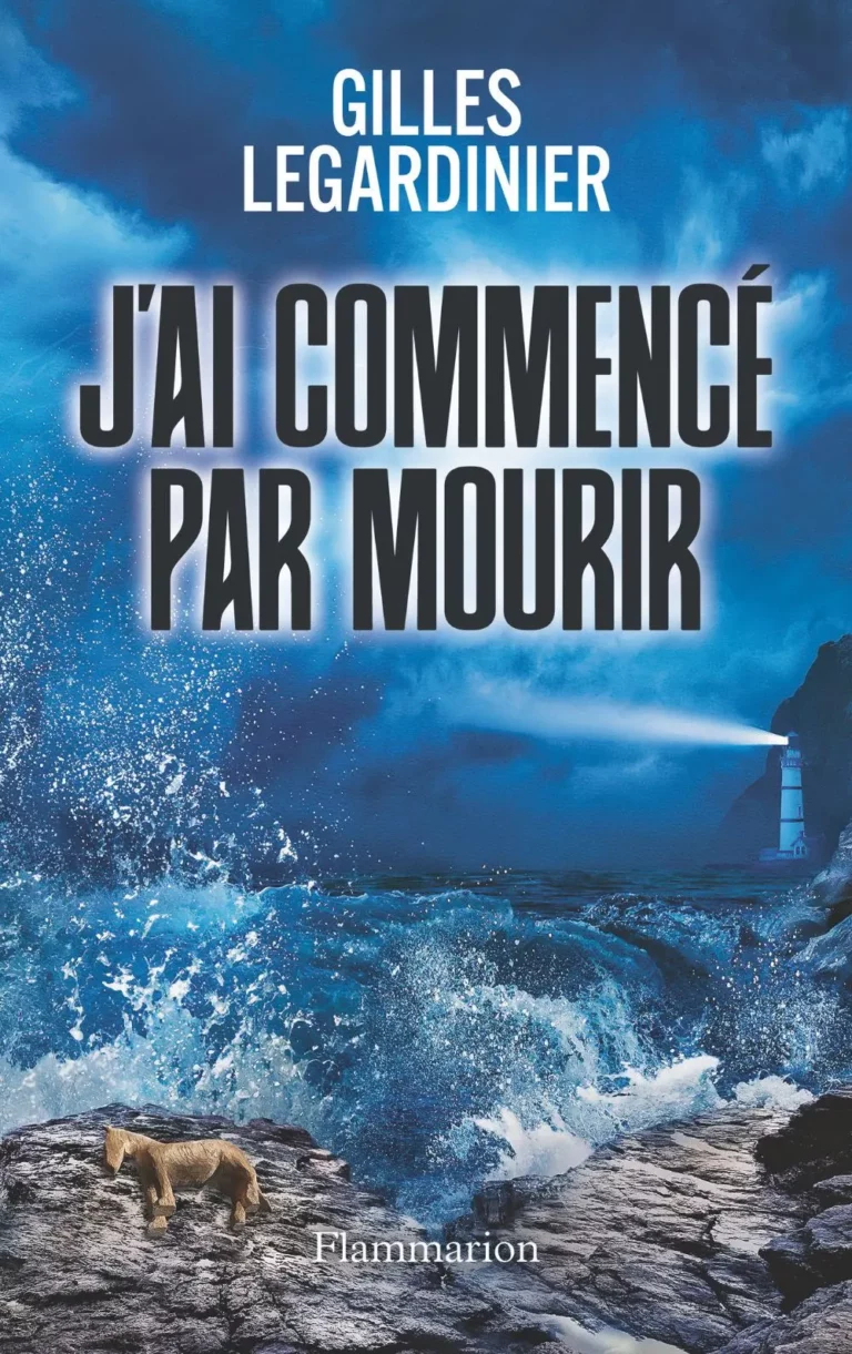 Gilles LEGARDINIER - J'ai commencé par mourir