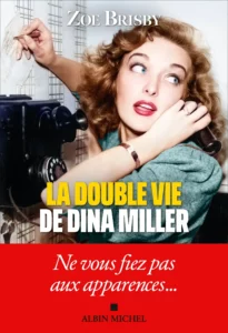 Zoé BRISBY - La double vie de DINA MILLER