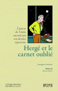 Hergé et le carnet oublié - Jacques LANGLOIS