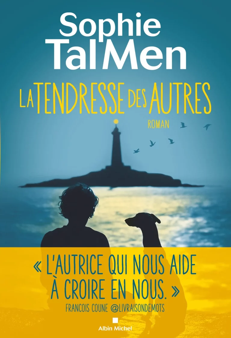 La tendresse des autres - Sophie Tal Men
