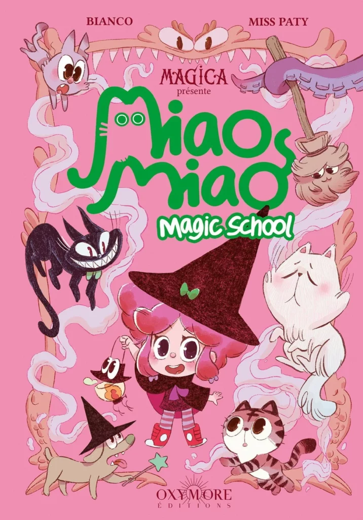 Miao Miao magic school tome 1 lecons de ronrons - Miss Paty - Angouême Se Livre