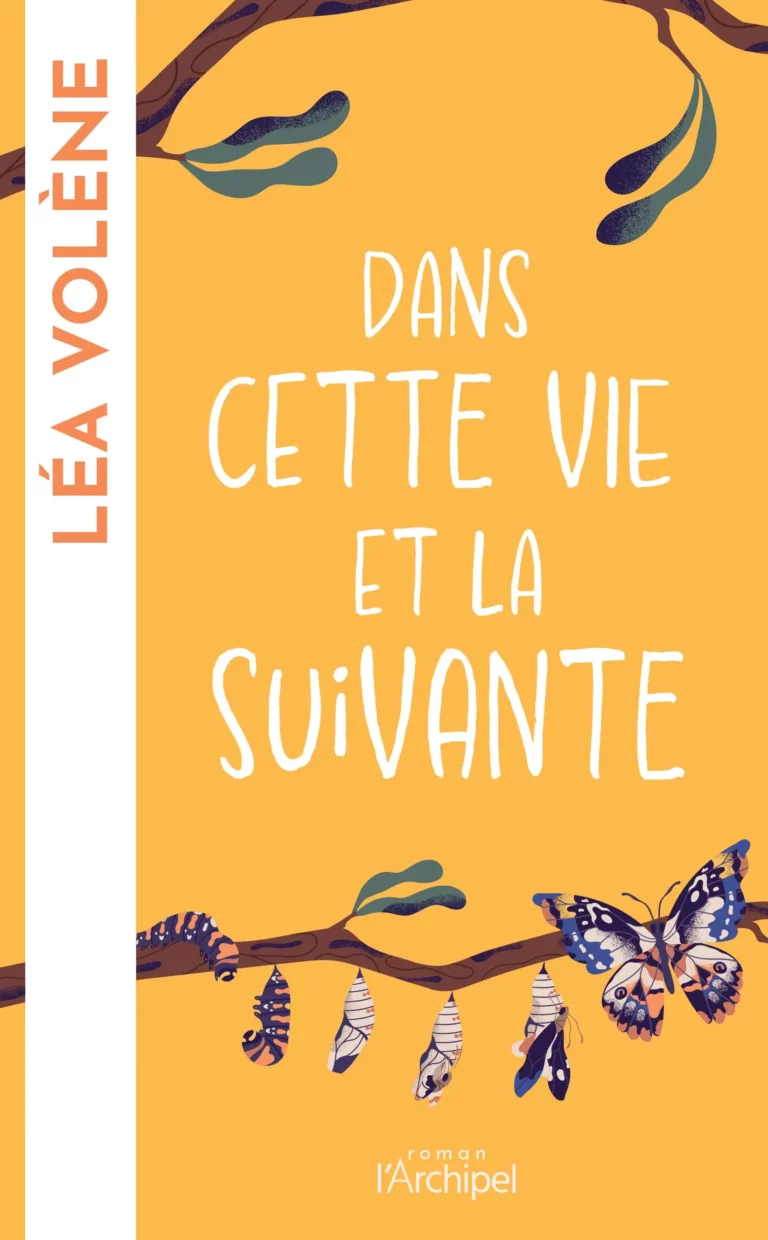 Dans cette vie et la suivante - Léa Volène