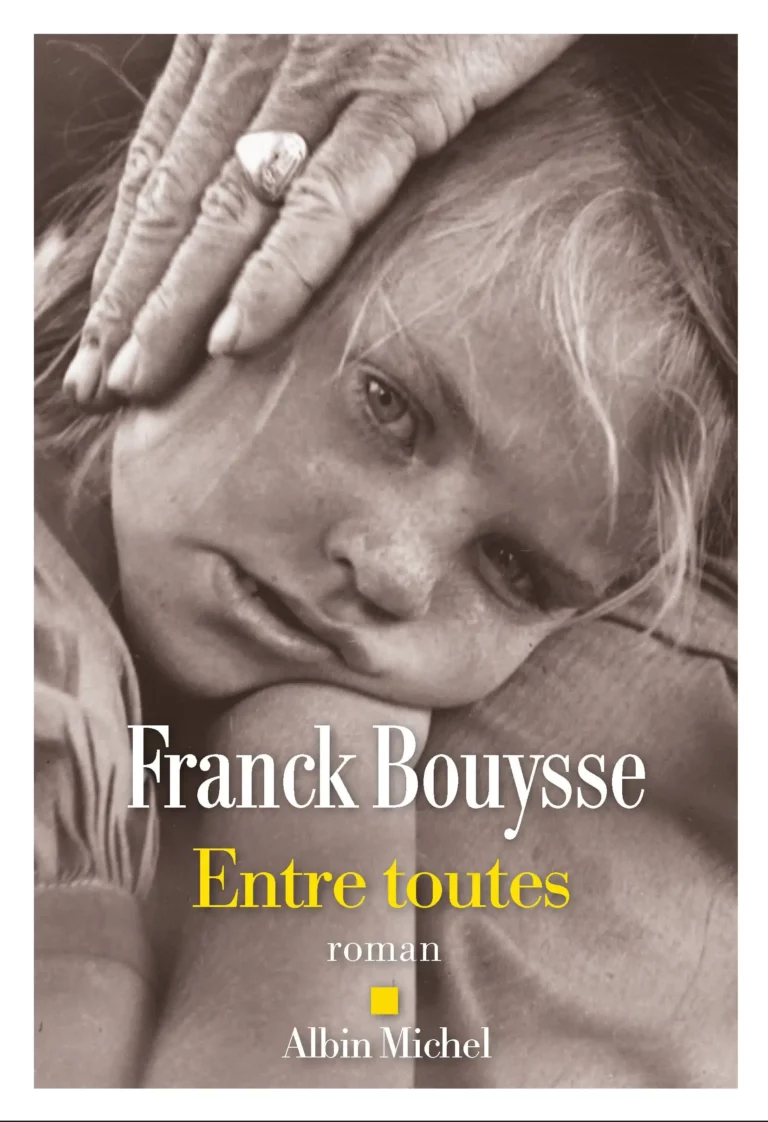 Entre toutes - Franck Bouysse