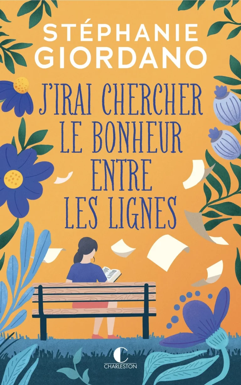 J'irais chercher le bonheur entre les lignes - Stéphanie Giordano