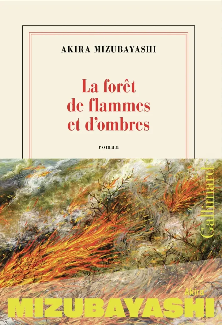 La forêt de flammes et d'ombres - Akira Mizubayashi
