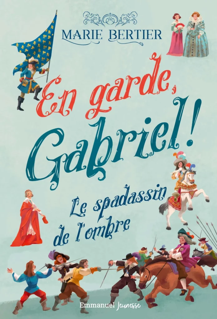 En garde Gabriel - Marie Bertier - Angoulême Se Livre