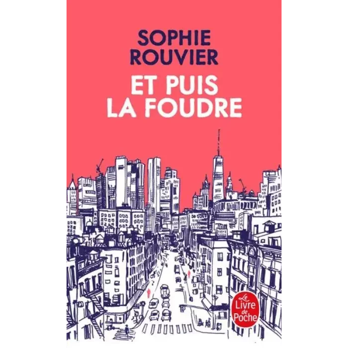 Et puis la foudre - Sophie Rouvier