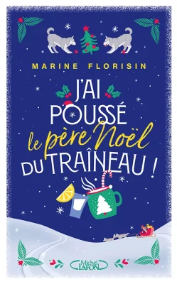 J'ai poussé le Père Noël du traineau - Marine FLORISIN