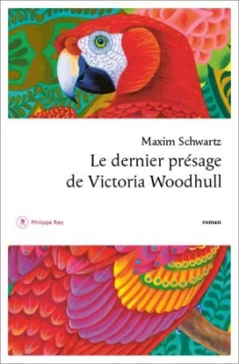 Le dernier présage de Victoria Woodhull - Maxim Schwartz