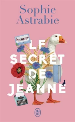 Le secret de jeanne - Sophie Astrabie
