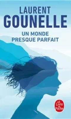Un monde presque parfait - Laurent Gounelle